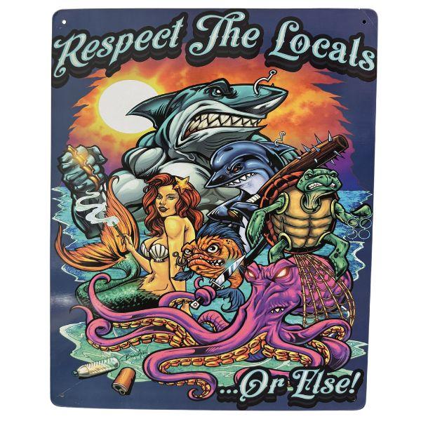 Metal Tin Wall Art - #437770 - Respect The Locals - 15"x12" - Metal Signs - PreDrilled Holes - 10 For $35.00 image