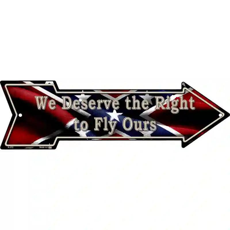 We Deserve The Right Novelty Metal Arrow Sign image