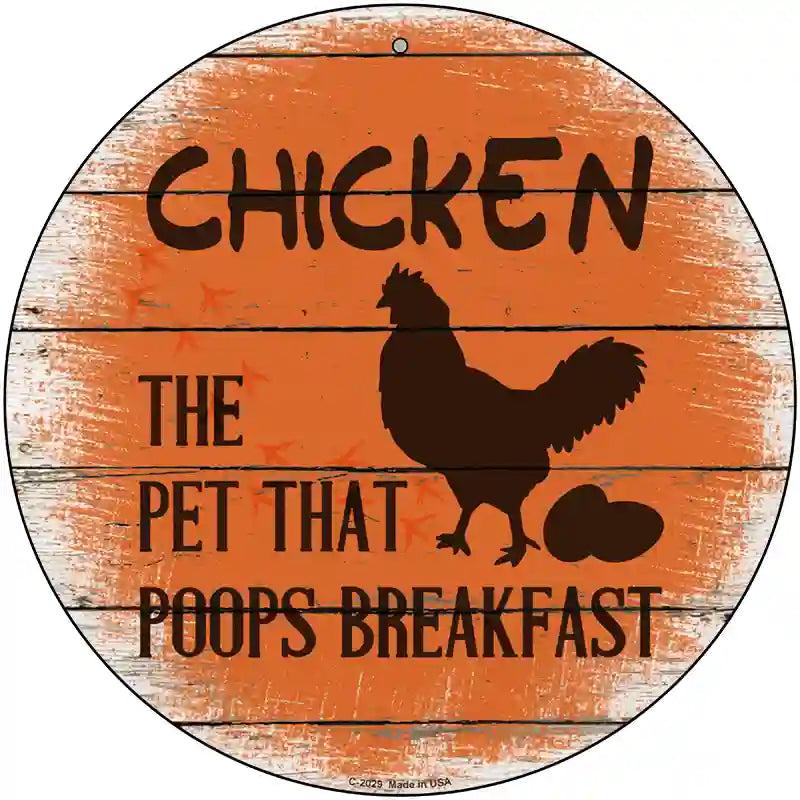 Chicken That Poops Breakfast Novelty Metal Circle Sign image