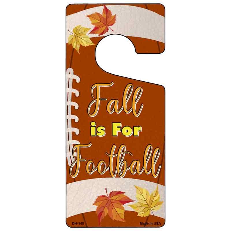 Fall Is For Football Novelty Metal Door Hanger DH-145 image