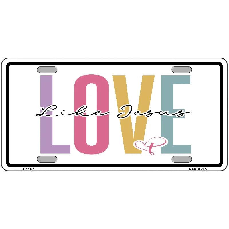 Love Like Jesus Novelty Metal License Plate LP-14487 image