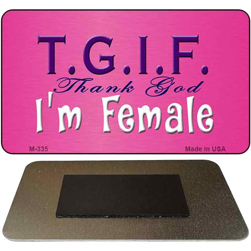 Thank God Im Female Novelty Metal Magnet M-335 image