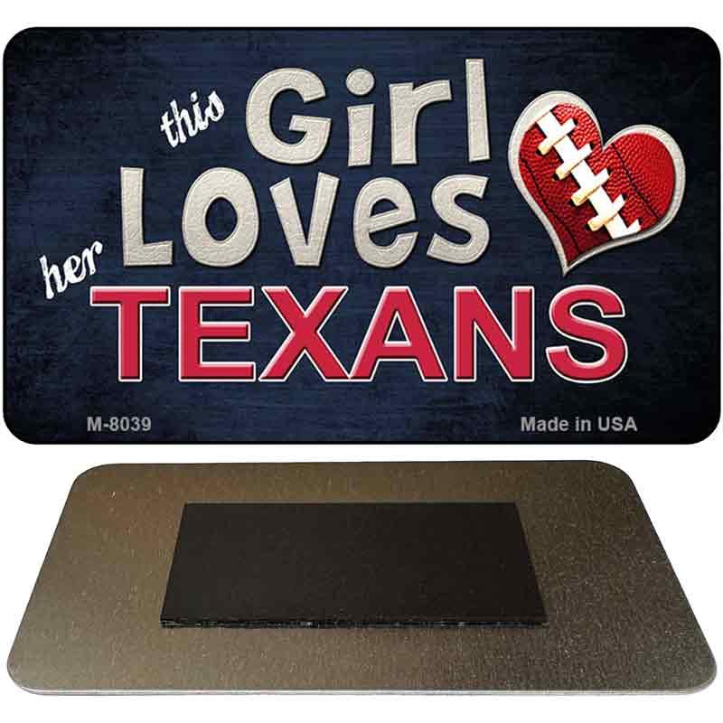 This Girl Loves Her Texans Novelty Metal Magnet M-8039 image
