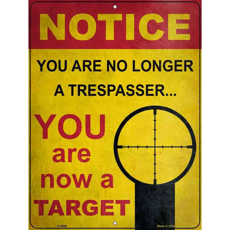 Notice You Are A Target Novelty Metal Parking Sign image
