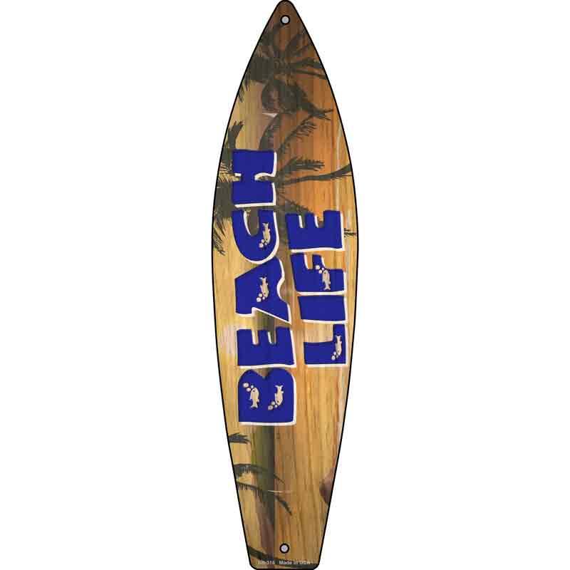 Beach Life Novelty Metal Surfboard Sign