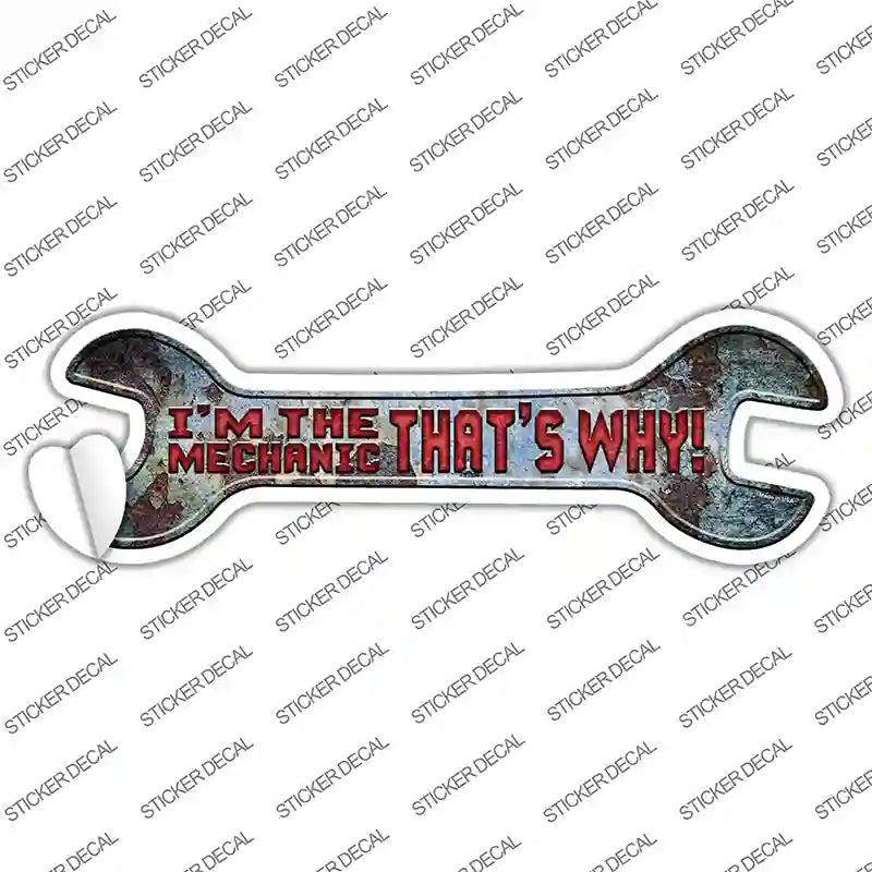 Im The Mechanic Novelty Wrench Sticker Decal image