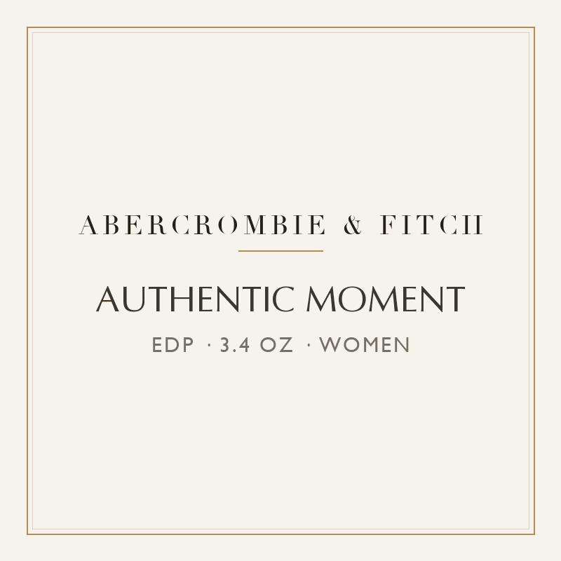 AUTHENTIC MOMENT - Abercrombie & Fitch - EAU DE PARFUM SPRAY 3.4 oz Women