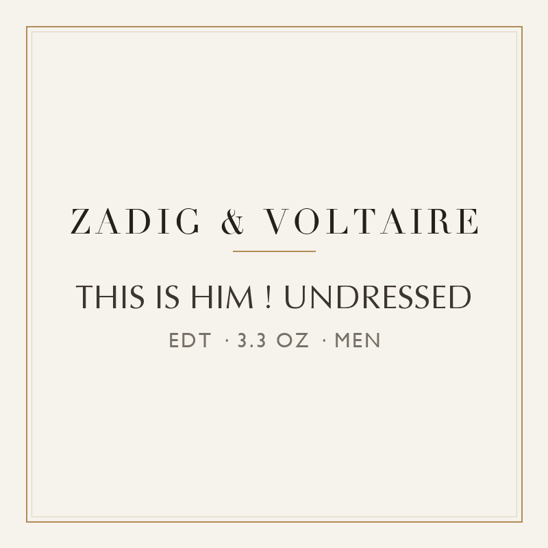 THIS IS HIM ! UNDRESSED - Zadig & Voltaire - EAU DE TOILETTE SPRAY 3.3 oz / 100 ml Men image