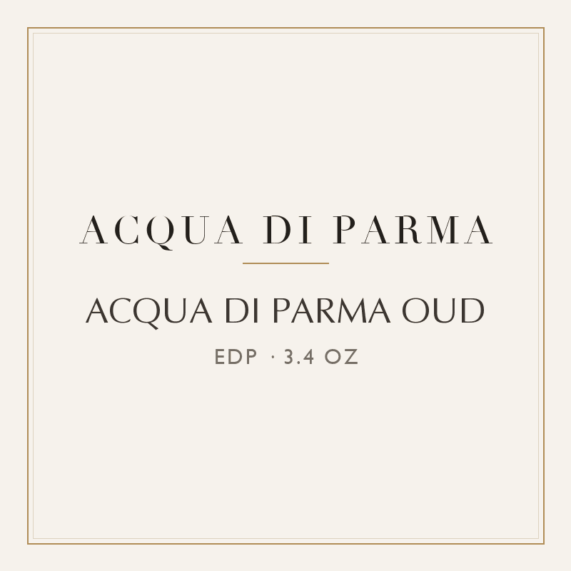 ACQUA DI PARMA OUD - EAU DE PARFUM SPRAY 3.4 oz / 100 ml