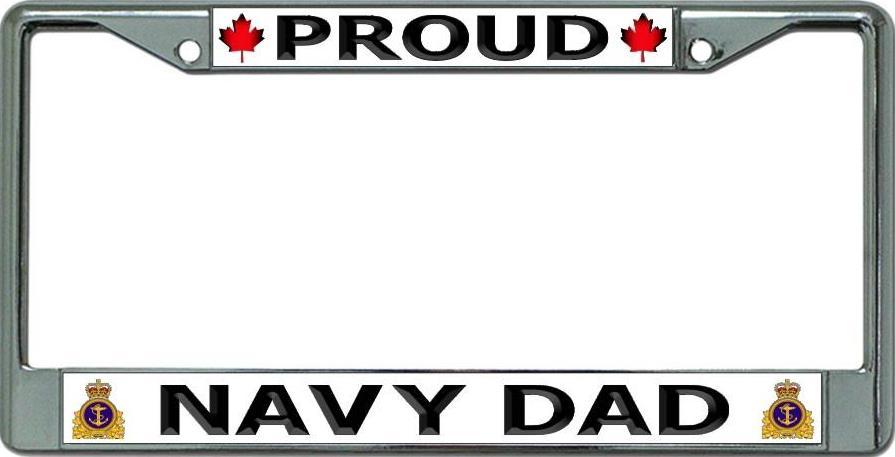 Proud Canadian Navy Dad Chrome License Plate Frame image
