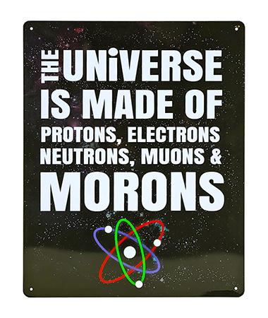 Protons Neutrons and Morons Metal Tin Sign image