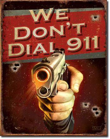We Don't Dial 911 Tin Sign image