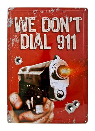 We Don't Dial 911 Handgun Warning Tin Metal Sign image