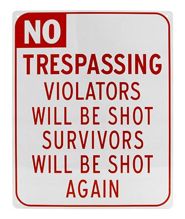 No Trespassing - Violators Will Be Shot Survivors Will Be Shot... image
