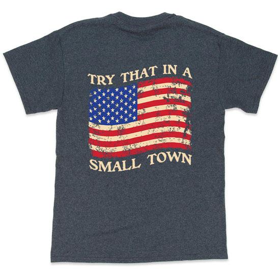 "Try That In A Small Town" Vintage Flag T-Shirts - Dark Heather