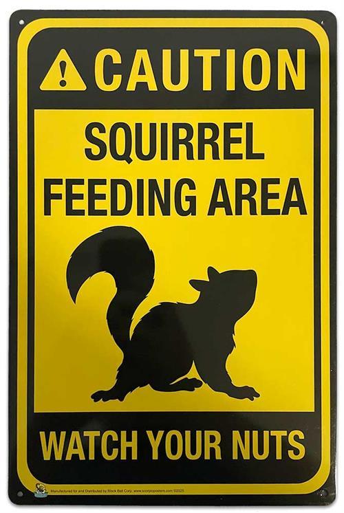 Caution, Squirrel Feeding Area - Watch Your Nuts Tin Sign - 20x30cm - 7.87" x 11.81"