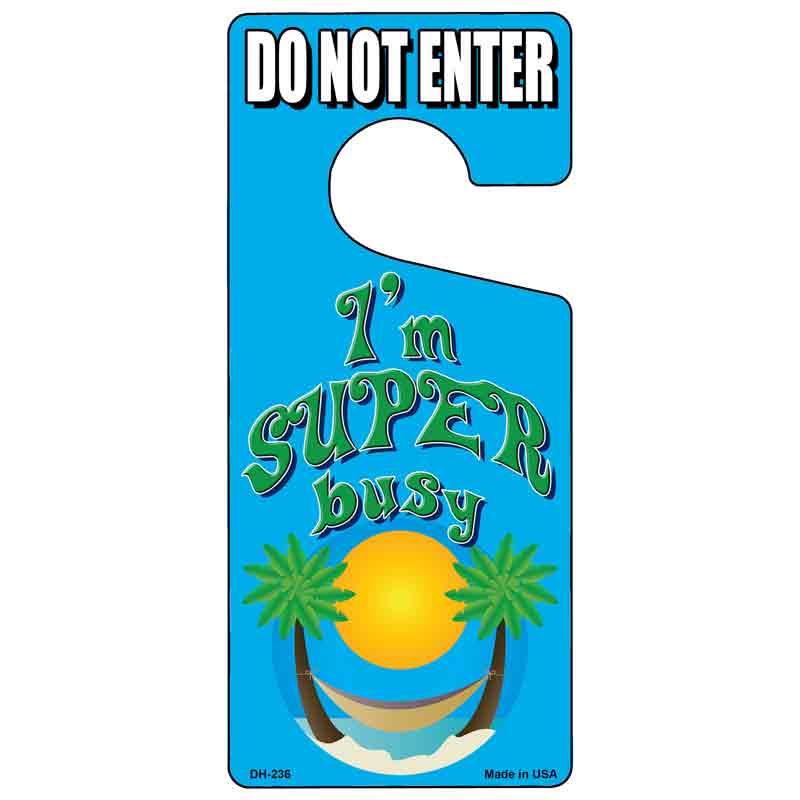 Im Super Busy Novelty Metal Door Hanger DH-236 image