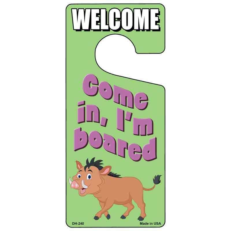 Come In Im Boared Novelty Metal Door Hanger DH-240 image