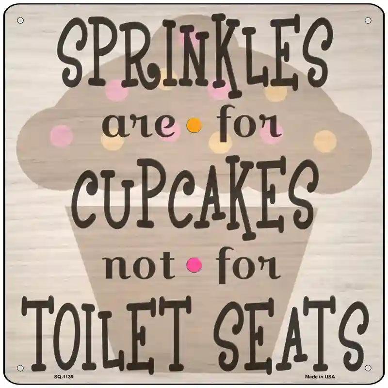 Sprinkles Are For Cupcakes Novelty Metal Square Sign image