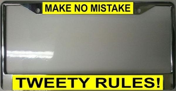 Make No Mistake Tweety Rules License Plate Frame Free Screw Caps Included