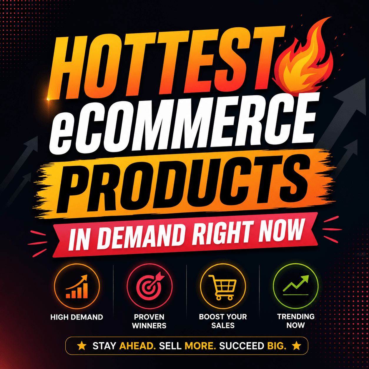 Hottest eCommerce Products in Demand Right Now 🔥