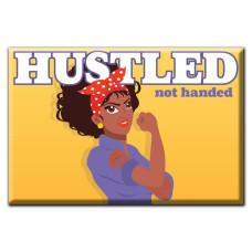 Hustled not Handed Magnet image