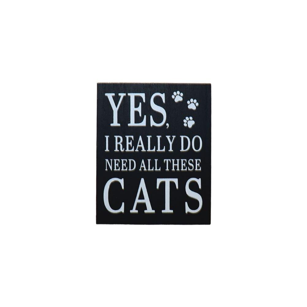 55 Home Yes I Really Do Need All These Cats Box Sign Decor, MDF, 4.5x2x5.5"H, PP $3.99 image