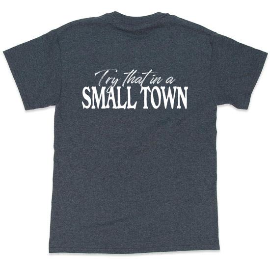 "Try That In A Small Town" Dark Heather T-Shirts image