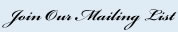 Join Our Mailing List