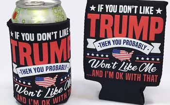 If you Don't Like Trump KOOZIES