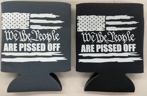 We The People are pissed KOOZIES