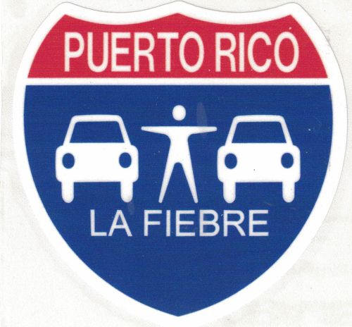PUERTO RICO CARRETERA ''LA FIEBRE'' CAR STICKER