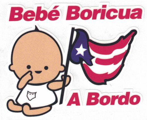 PUERTO RICO ''BEBE BORICUA A BORDO'' CAR STICKER