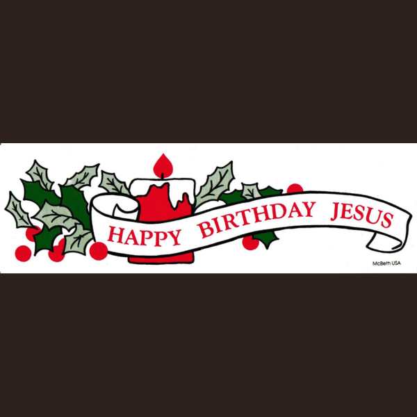 Happy Birthday Jesus Bumper STICKER