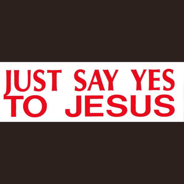 Bumper STICKER - Just Say Yes