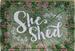 She Shed Vintage-look TIN Metal  SIGN with rolled edges