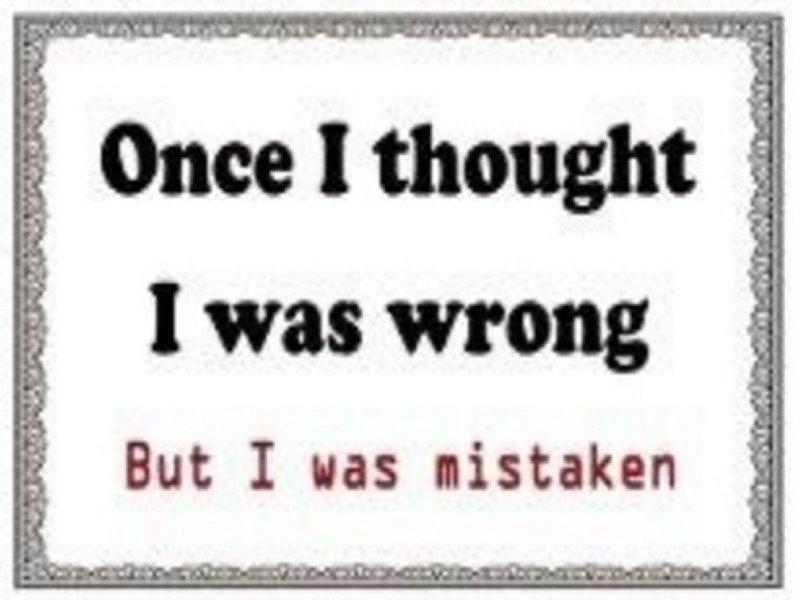 16''x12'' Metal Sign- Once I Thought I Was Wrong...