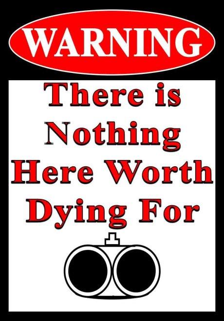 11.75''x8'' Metal Sign- Warning: There is Nothing Here...