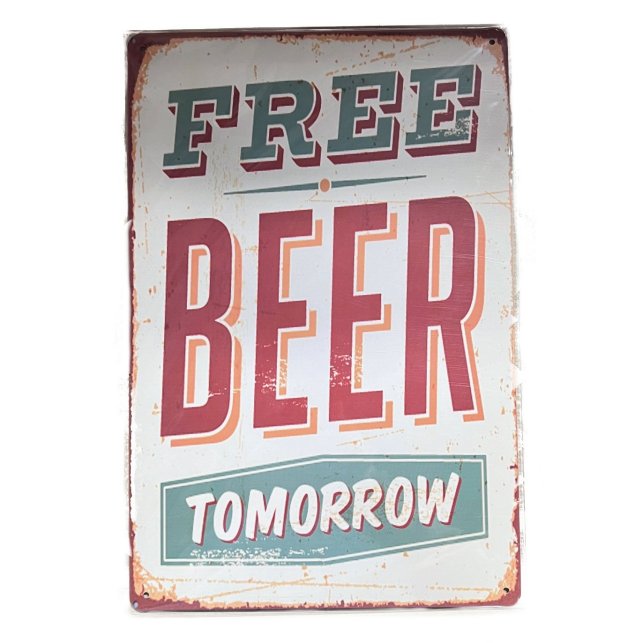 11.75''x8'' Metal Sign- Free Beer Tomorrow