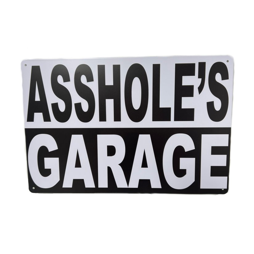 11.75''x8'' Metal Sign- Asshole's Garage