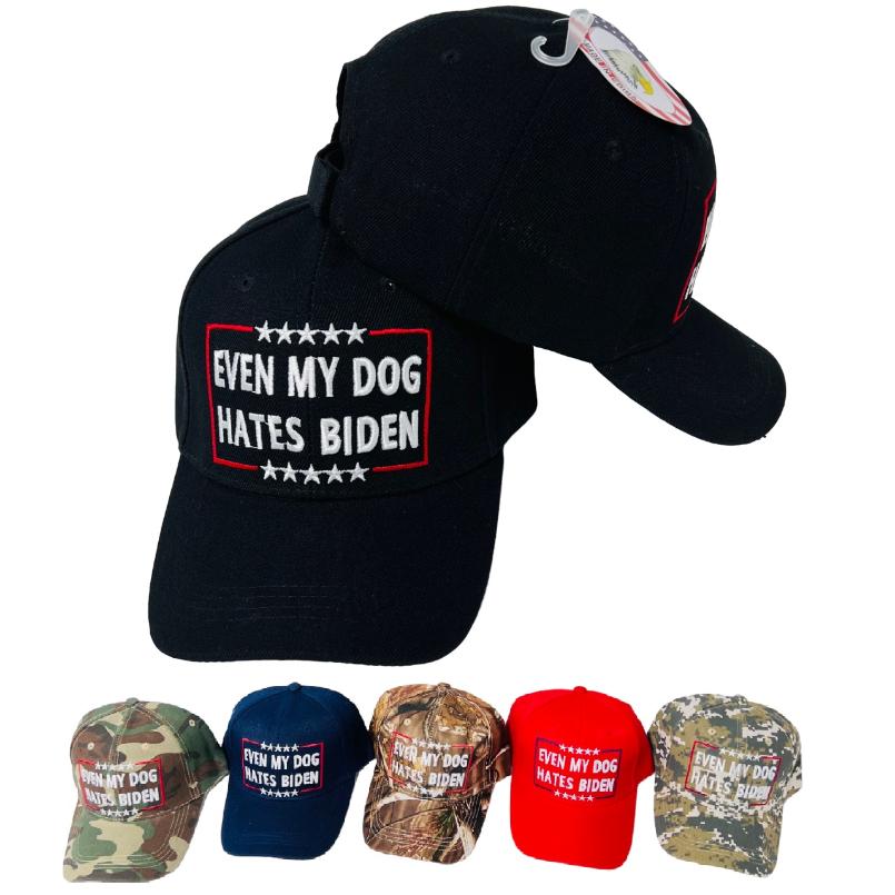 # ''Even My Dog HATes Biden'' HAT