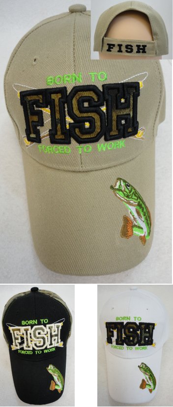 BORN TO FISH FORCED TO WORK Hat [Fish on Bill]