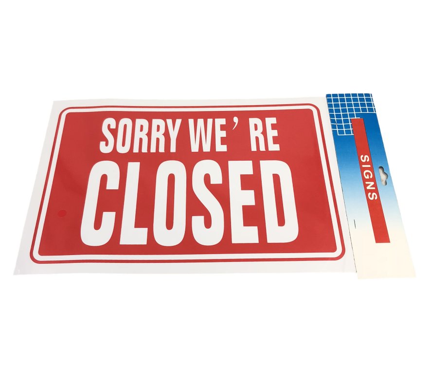 11.8''x7.9'' SIGN [SORRY WE'RE CLOSED]