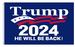 * .  3'X5' FLAG Trump 2024 HE WILL BE BACK!