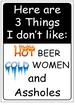 11.75''x8'' Metal Sign- Here Are 3 Things I Don't Like...