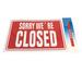 11.8''x7.9'' SIGN [SORRY WE'RE CLOSED]
