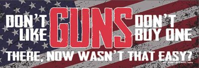 Bumper STICKER Don't Like Guns