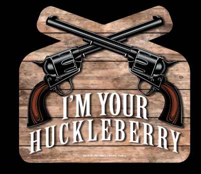 Magnet - Die Cut I'm Your Huckleberry