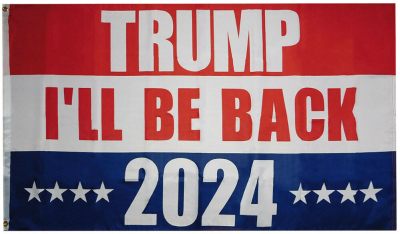 3 X 5 Trump FLAG -Trump 2024 I'll Be Back #2