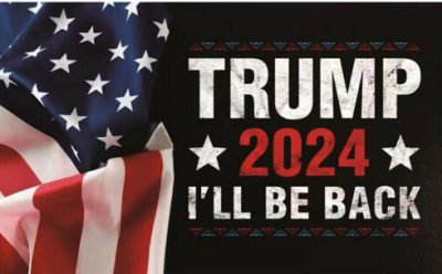 3 X 5 Trump FLAG - Trump 2024 I'll Be Back